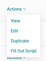 A screenshot of available actions for a published script: View, Edit, Duplicate, and Fill Out Script.